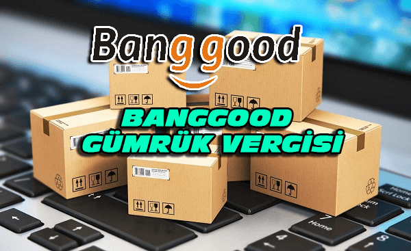 Banggood Detaylı Takip